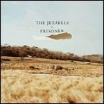 Prisoner - CD Audio di Jezabels