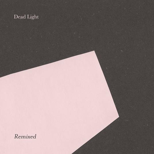 Dead Light Remixed - Vinile 7'' di Dead Light