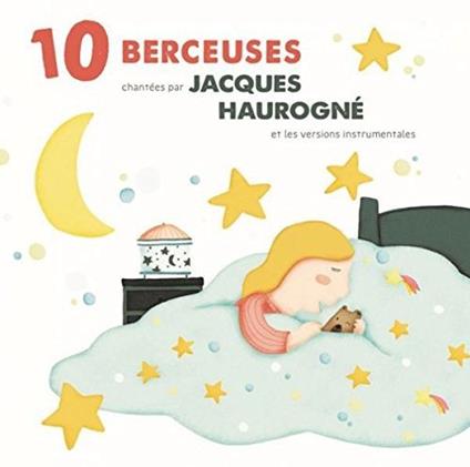 10 berceuses - CD Audio di Jacques Haurogne