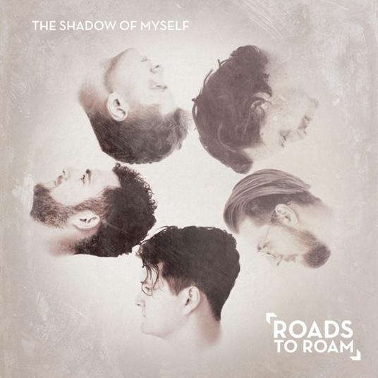 Shadow of Myself - CD Audio Singolo di Roads to Roam