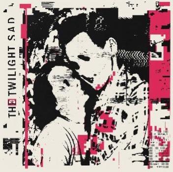 It Won't Be Like This All the Time - CD Audio di Twilight Sad