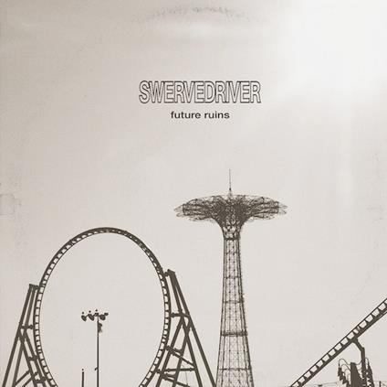 Future Ruins - Vinile LP di Swervedriver