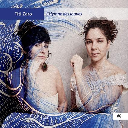 Lhymne Des Louves - CD Audio di Titi Zaro