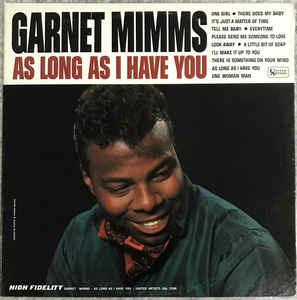 As Long As I Have You - As Long As I - Vinile 7'' di Garnet Mimms