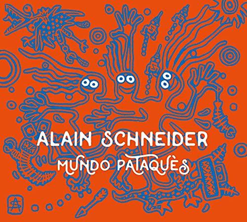Mundo Pataques - CD Audio di Alain Schneider