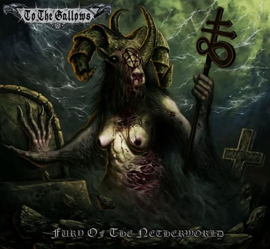 Fury Of The Netherworld - CD Audio di To the Gallows