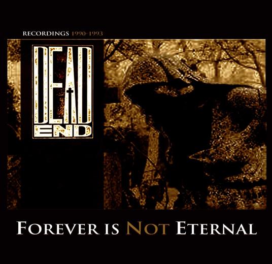 Forever Is Not Eternal - CD Audio di Dead End