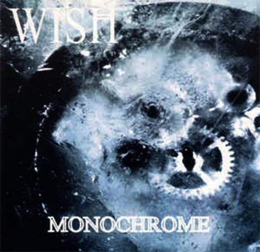 Monochrome - CD Audio di Wish