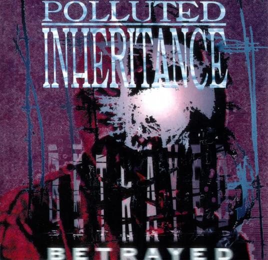 Betrayed - Vinile LP di Polluted Inheritance