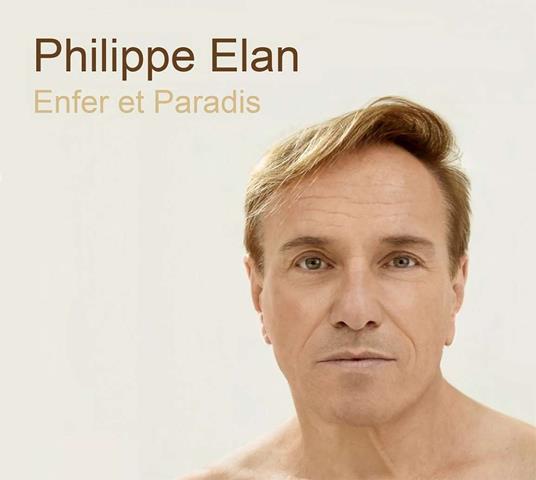 Enfer Et Paradis - CD Audio di Philippe Elan