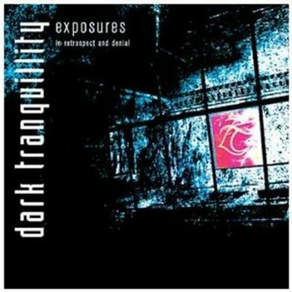 Exposures - In Retrospect and Denial - CD Audio di Dark Tranquillity