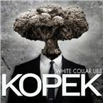 White Collar Lies - CD Audio di Kopek