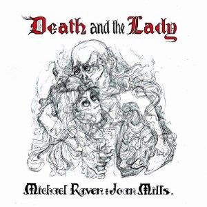 Death and the Lady - CD Audio di Michael Raven,Joan Mills