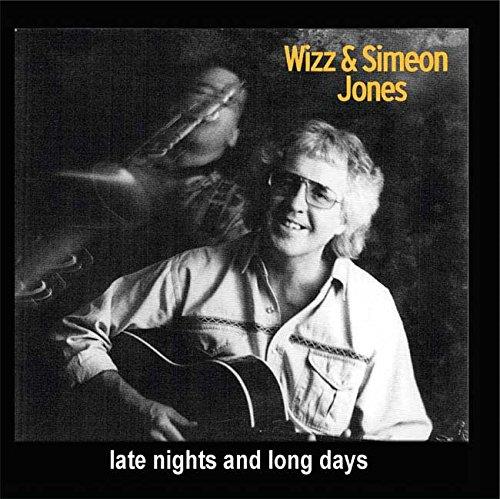 Late Nights and Long Days - CD Audio di Wizz Jones