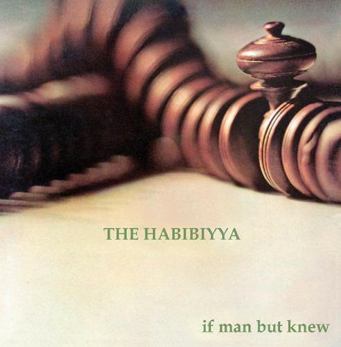 If Man but Knew (Digipack) - CD Audio di Habibiyya