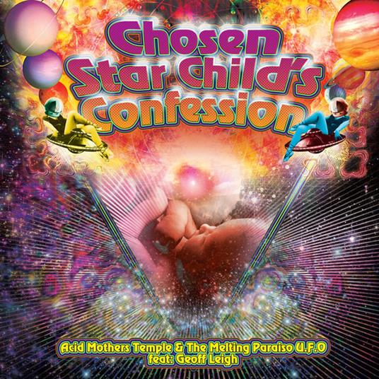 Chosen Star Childs Confession - Vinile LP di Acid Mothers Temple