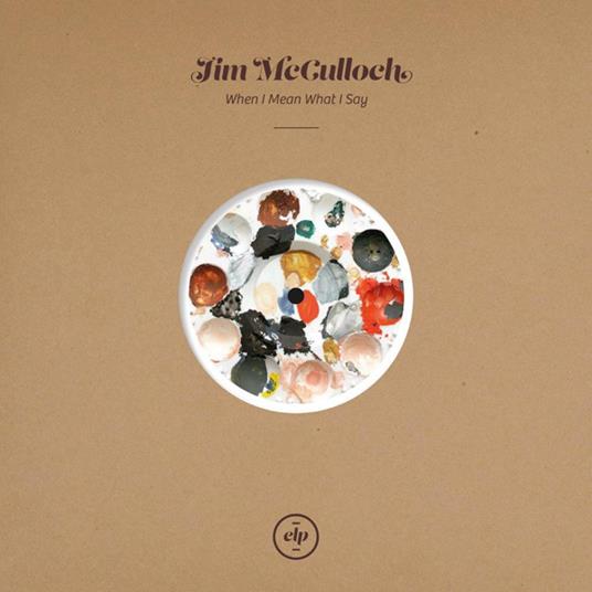 When I Mean What I Say - Vinile LP di Jimmy McCulloch