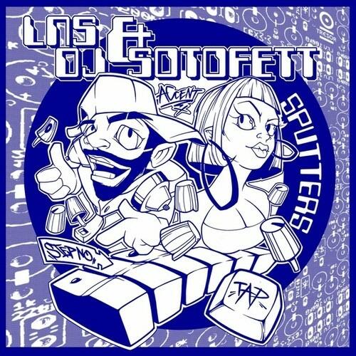 Sputters - Vinile LP di DJ Sotofett,LNS