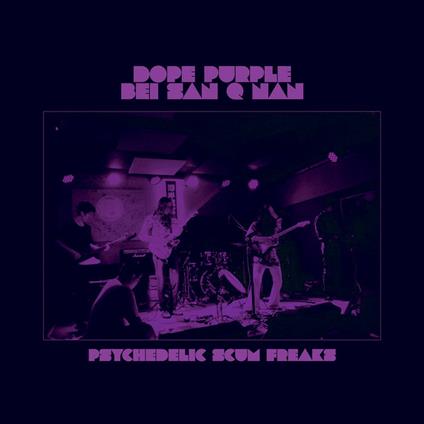 Psychedelic Scum Freaks - Vinile LP di Dope Purple