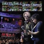 Live in Dublin - CD Audio + DVD di Hall & Oates