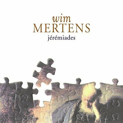 Jeremiades - CD Audio di Wim Mertens