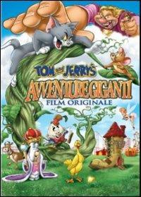Tom & Jerry. Avventure giganti di Spike Brandt,Tony Cervone - DVD