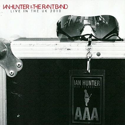 Live in the UK 2010 - CD Audio di Ian Hunter,Rant Band
