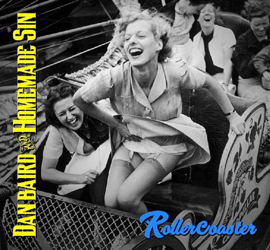 Rollercoaster - CD Audio di Dan Baird and Homemade Sin
