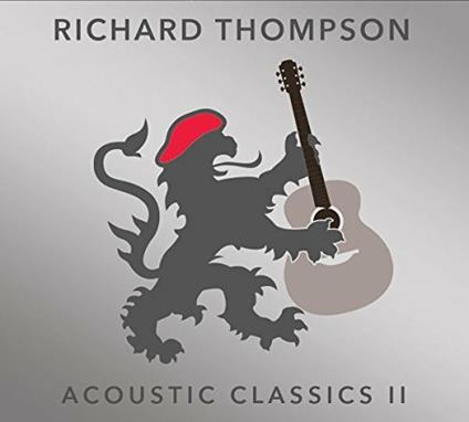 Acoustic Classics ii - CD Audio di Richard Thompson
