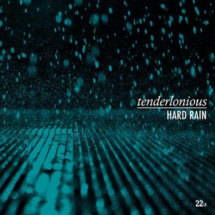 Hard Rain - CD Audio di Tenderlonious