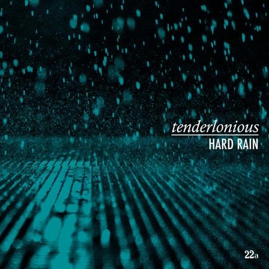 Hard Rain - CD Audio di Tenderlonious