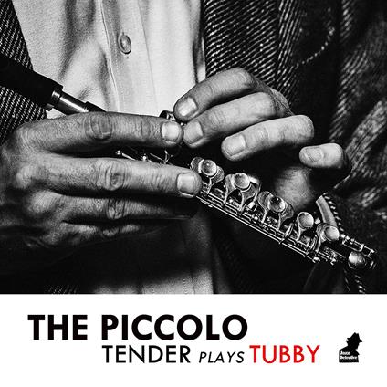 Piccolo. Tender Plays Tubby - Vinile LP di Tenderlonious