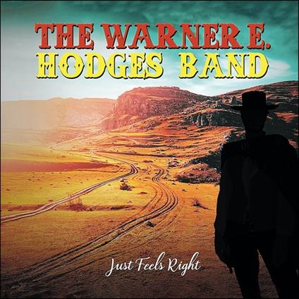 Just Feels Right - CD Audio di Warner E. Hodges