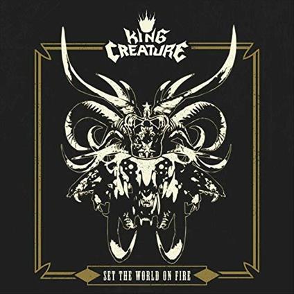 Set The World On Fire - CD Audio di King Creature