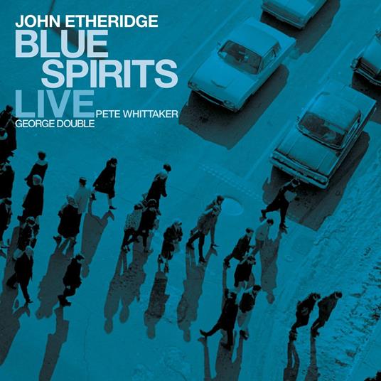 Blue Spirits. Live - CD Audio di John Etheridge