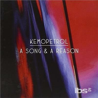 A Song & A Reason - CD Audio di Kemopetrol