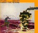 Cargo Cult Revival