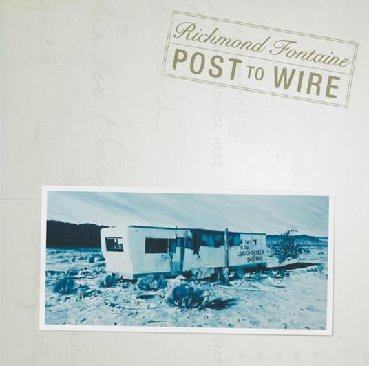 Post To Wire (20th Anniversary) - CD Audio di Richmond Fontaine