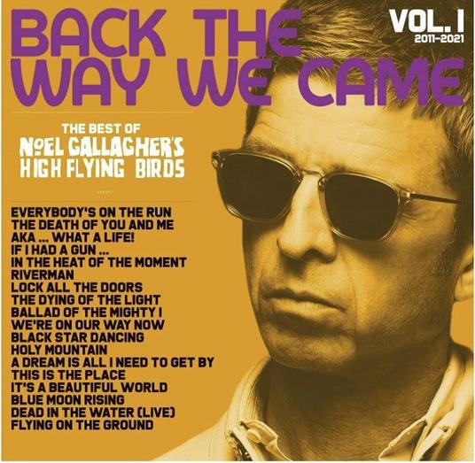 Back the Way We Came vol.1 2011-2021 - CD Audio di Noel Gallagher's High Flying Birds