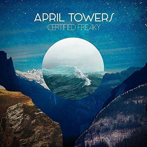 Certified Freaky - CD Audio di April Towers