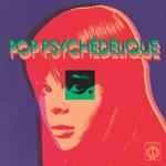 Pop Psychedelique (Jasmine Yellow Vinyl)