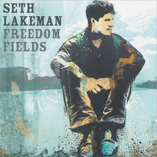 Freedom Fields (Anniversary Edition) - CD Audio di Seth Lakeman
