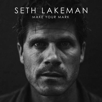 Make Your Mark - CD Audio di Seth Lakeman