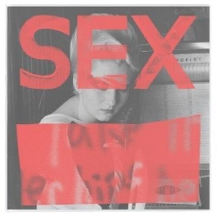 Sex.We Are Not In The Least Afraid of (Blue Vinyl) - Vinile LP