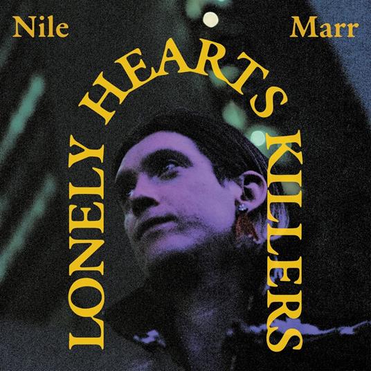 Lonely Heart Killers - Vinile LP di Nile Marr