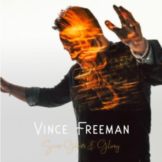 Scars, Ghosts & Glory - CD Audio di Vince Freeman