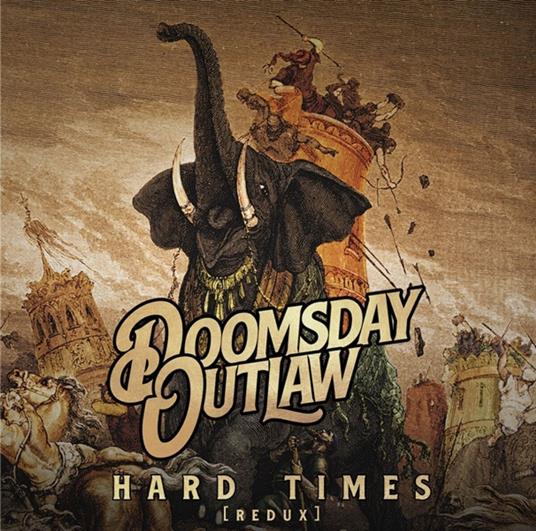 Hard Times - CD Audio di Doomsday Outlaw