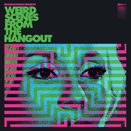 Weird Scenes From The Hangout (Psychedelic & Freakbeat Dancefloor Anthems 1967-1982) - Vinile LP