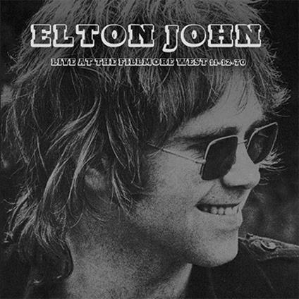Live At The Fillmore West 11.12.1970 - CD Audio di Elton John