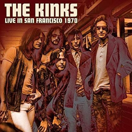 Live In San Francisco 1970 - CD Audio di Kinks